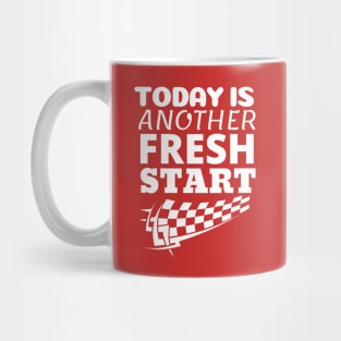 Today is Another Fresh Start Mug